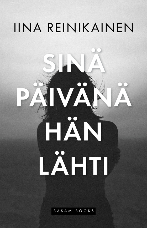 Sinä päivänä hän lähti