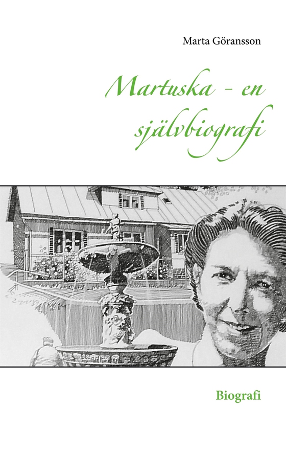 Martuska - en självbiografi: Biografi (e-bok) av Marta Göransson