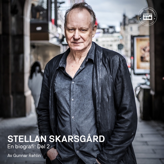 Stellan Skarsgård - en biografi: Del 2 (ljudbok) av Gunnar Rehlin