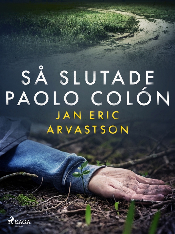 Så slutade Paolo Colón (e-bok) av Jan Eric Arvastson