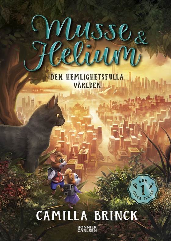 Musse & Helium. Den hemlighetsfulla världen (e-bok) av Camilla Brinck