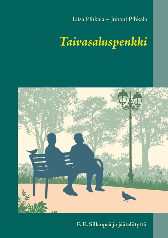 Taivasaluspenkki: F. E. Sillanpää ja jäätelötyttö