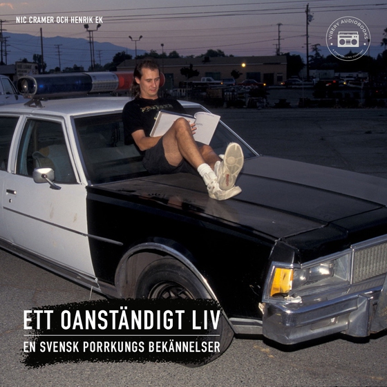 Ett oanständigt liv - en svensk porrkungs bekännelser (ljudbok) av Nic Cramer