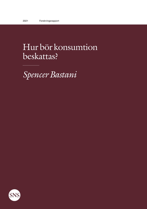 Hur bör konsumtion beskattas? (e-bok) av Spencer Bastani