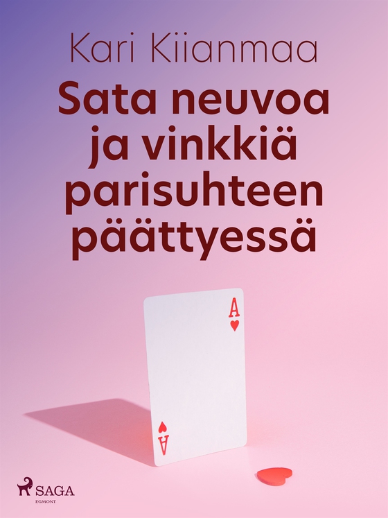 Sata neuvoa ja vinkkiä parisuhteen päättyessä (e-bok) av Kari Kiianmaa