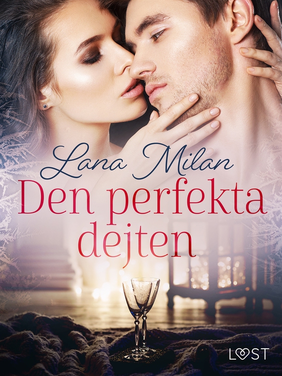 Den perfekta dejten - erotisk romance (e-bok) av Lana Milan