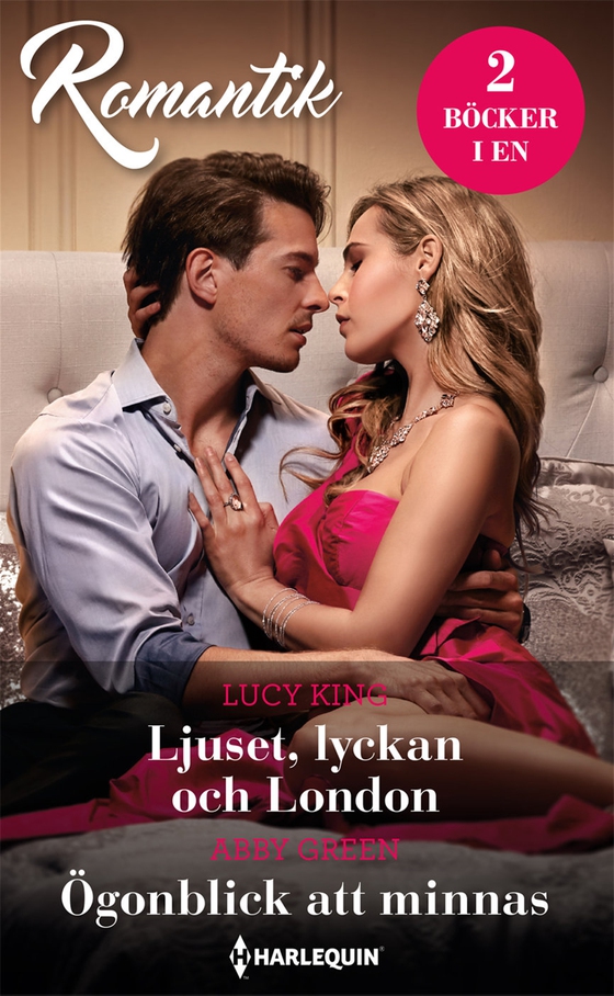 Ljuset, lyckan och London/Ögonblick att minnas (e-bok) av Abby Green