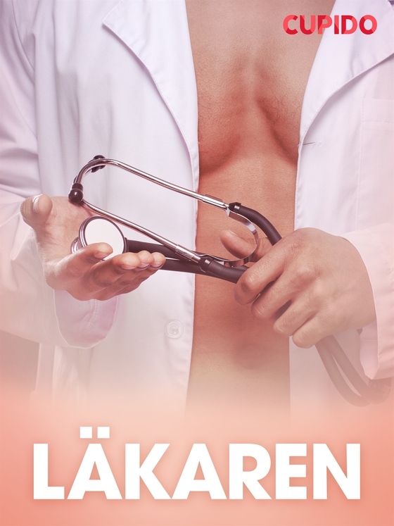 Läkaren – erotisk novell (e-bok) av Cupido 