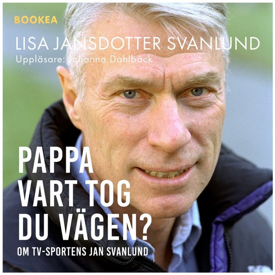 Pappa : vart tog du vägen (ljudbok) av Lisa Svanlund