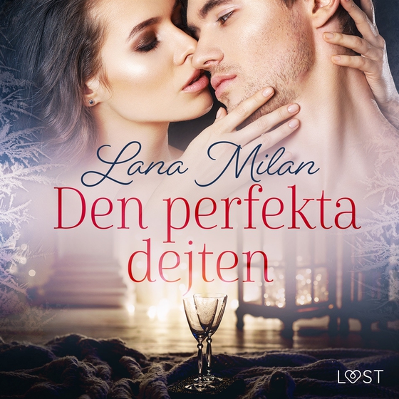 Den perfekta dejten - erotisk romance (ljudbok) av Lana Milan