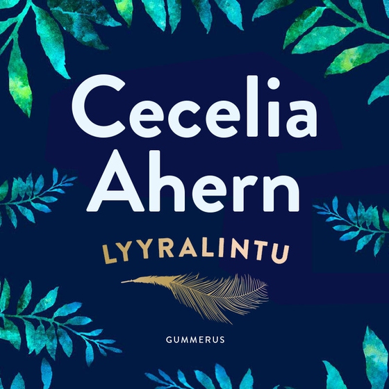 Lyyralintu (ljudbok) av Cecelia Ahern