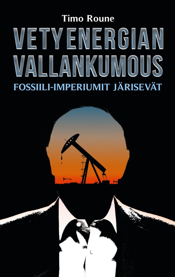 Vetyenergian vallankumous: Fossiili-imperiumit järisevät (e-bok) av Timo Roune