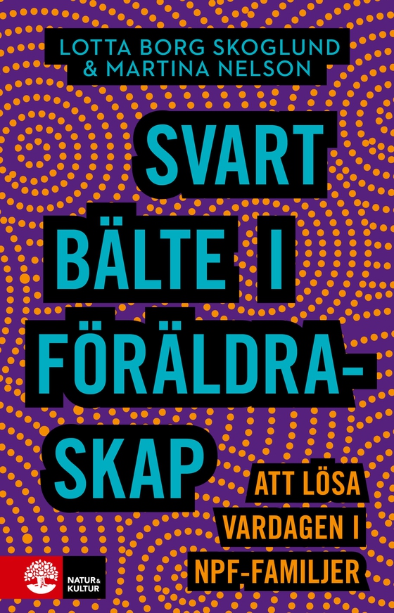 Svart bälte i föräldraskap : att lösa vardagen i npf-familjer