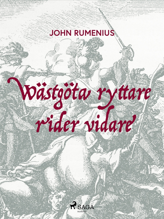 Wästgöta ryttare rider vidare
