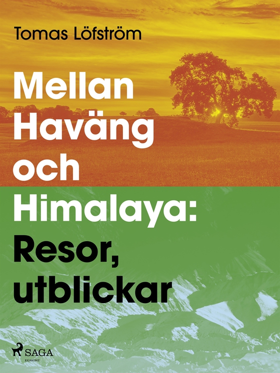 Mellan Haväng och Himalaya (e-bok) av Tomas Löfström