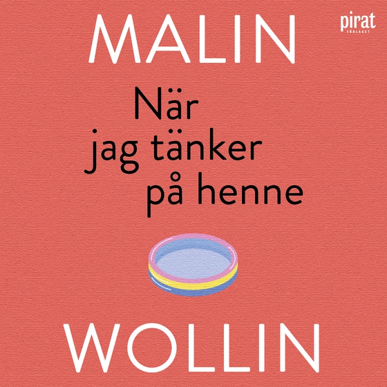 När jag tänker på henne (ljudbok) av Malin Wollin