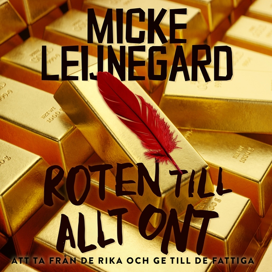 Roten till allt ont (ljudbok) av Micke Leijnegard