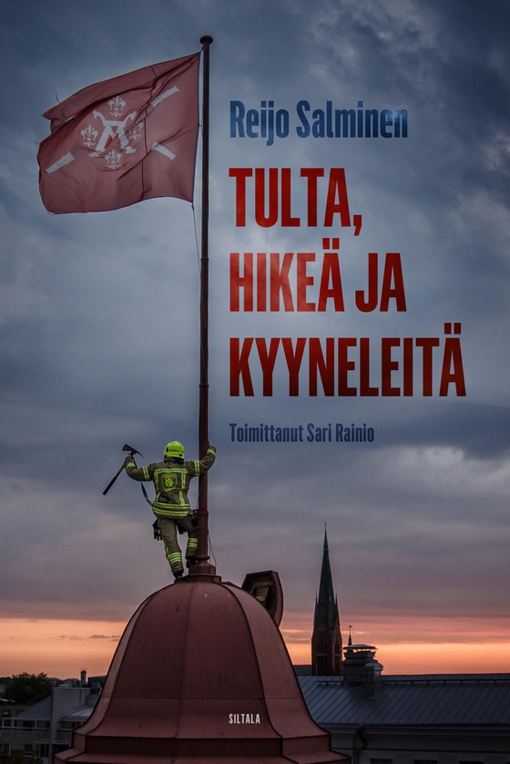 Tulta, hikeä ja kyyneleitä