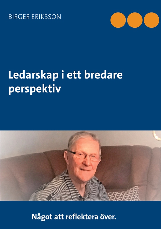 Ledarskap i ett bredare perspektiv (e-bok) av Birger Eriksson