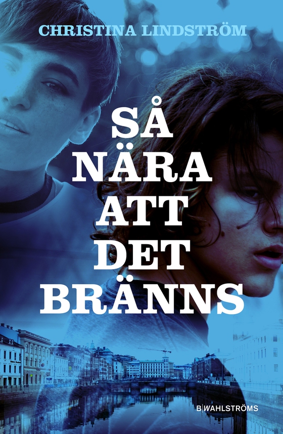 Så nära att det bränns (e-bok) av Christina Lindström