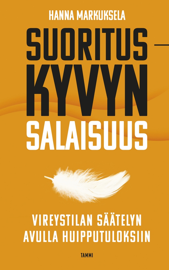 Suorituskyvyn salaisuus (e-bok) av Hanna Markuksela