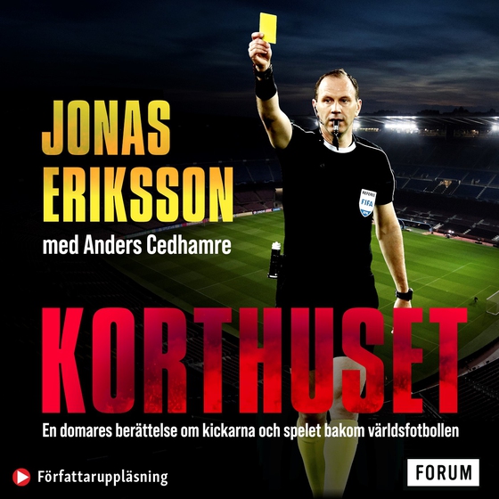 Korthuset : en domares berättelse om kickarna och spelet bakom världsfotbollen