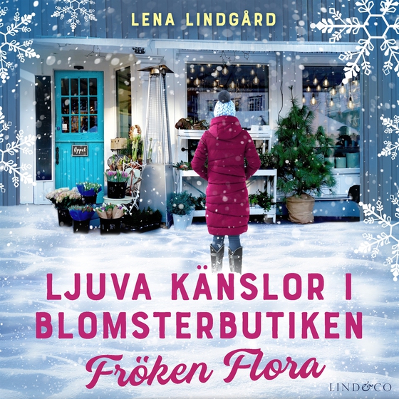 Ljuva känslor i blomsterbutiken Fröken Flora (ljudbok) av Lena Lindgård