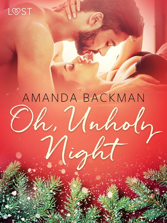 Oh, Unholy Night - Erotic Short Story (e-bok) av Amanda Backman