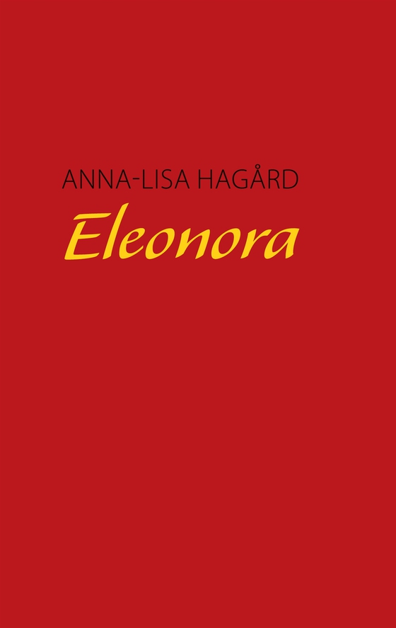 Eleonora (e-bok) av Anna-Lisa Hagård