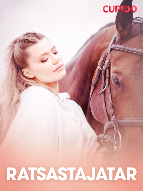 Ratsastajatar – eroottinen novelli (e-bok) av Cupido 