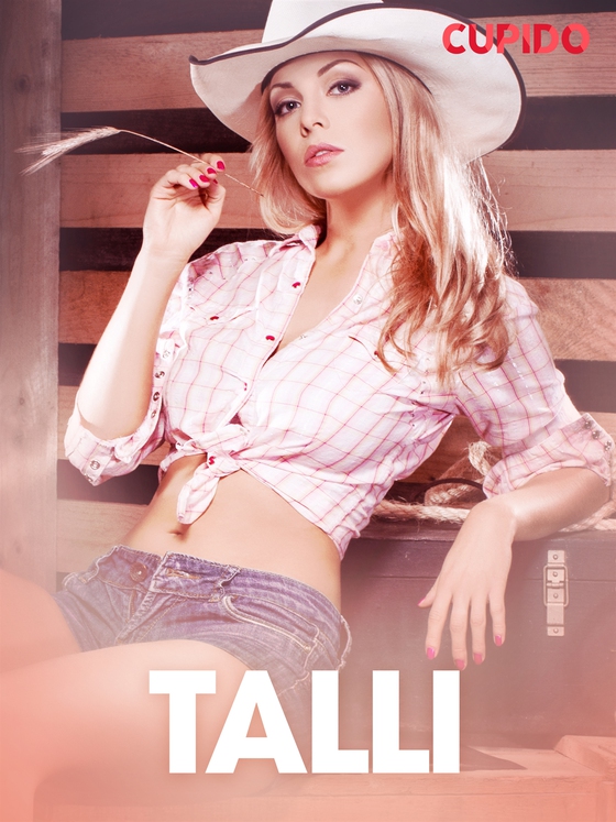 Talli – eroottinen novelli (e-bok) av Cupido 