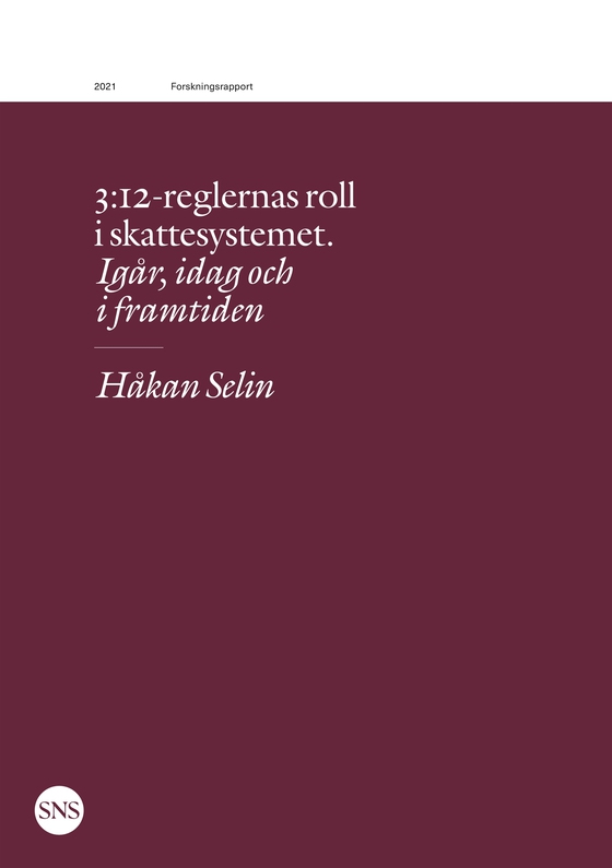 3:12-reglernas roll i skattesystemet: Igår, idag och i framtiden