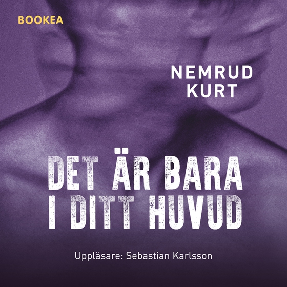 Det är bara i ditt huvud