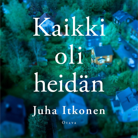 Kaikki oli heidän