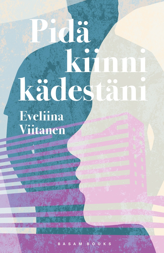 Pidä kiinni kädestäni (e-bok) av Eveliina Viitanen