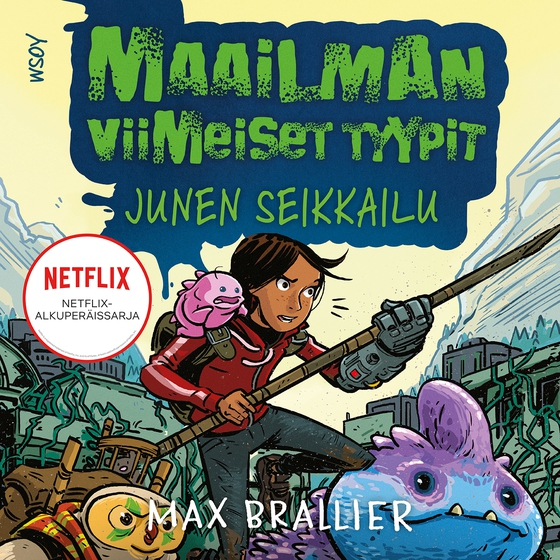 Maailman viimeiset tyypit - Junen seikkailu 