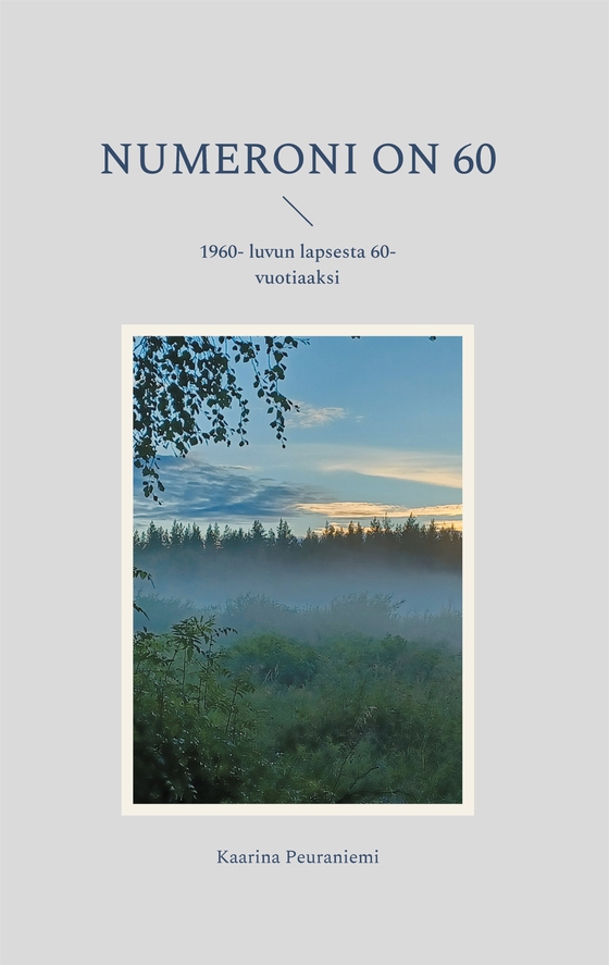 Numeroni on 60: 1960- luvun lapsesta 60- vuotiaaksi