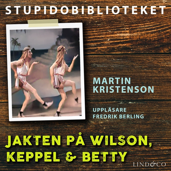 Jakten på Wilson, Keppel & Betty (ljudbok) av Martin Kristenson