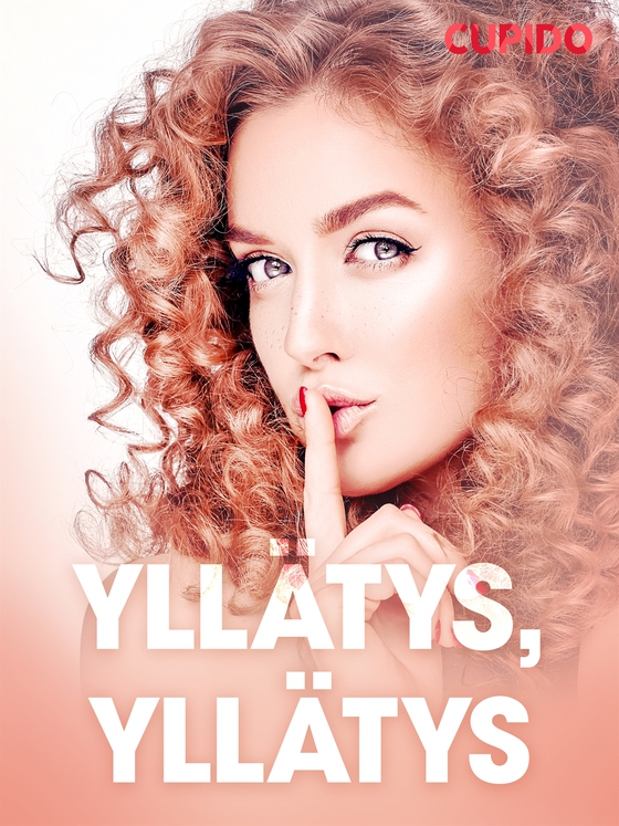 Yllätys, yllätys - eroottinen novelli (e-bok) av Cupido 