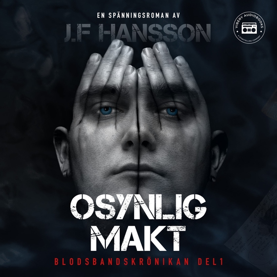 Osynlig makt: del 1 (ljudbok) av John Fredrik Hansson