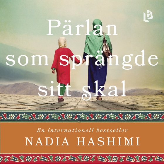 Pärlan som sprängde sitt skal (ljudbok) av Nadia Hashimi
