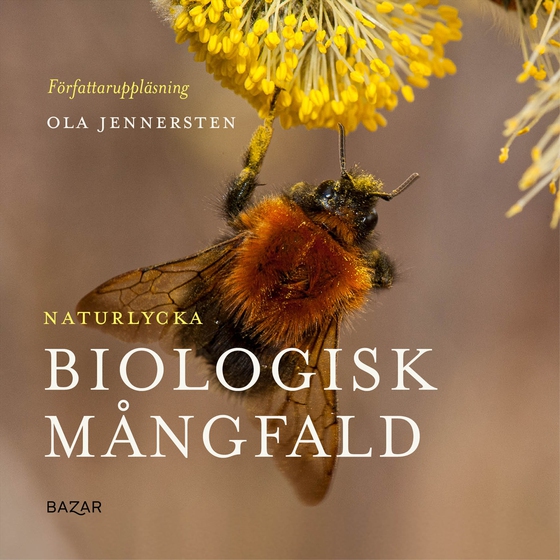 Naturlycka - Biologisk mångfald (ljudbok) av Ola Jennersten