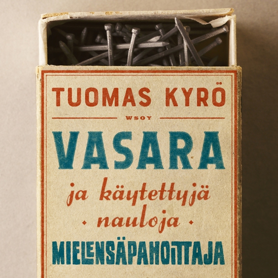 Vasara ja käytettyjä nauloja, Mielensäpahoittaja (ljudbok) av Tuomas Kyrö