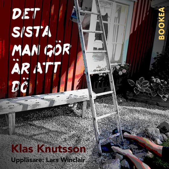 Det sista man gör är att dö (ljudbok) av Klas Knutsson