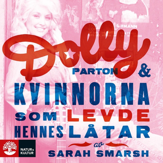 Dolly Parton och kvinnorna som levde hennes låtar (ljudbok) av Sarah Smarsh