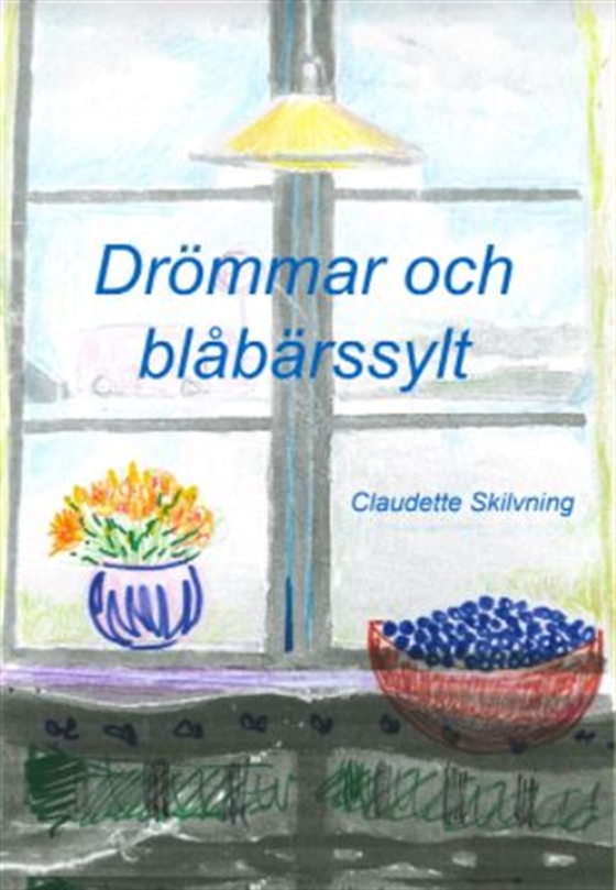 Drömmar och blåbärssylt