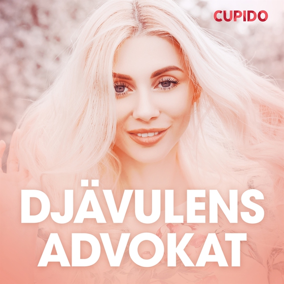 Djävulens advokat – erotisk novell (ljudbok) av Cupido 
