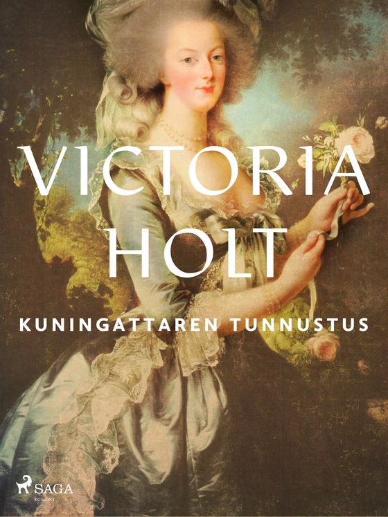 Kuningattaren tunnustus (e-bok) av Victoria Holt