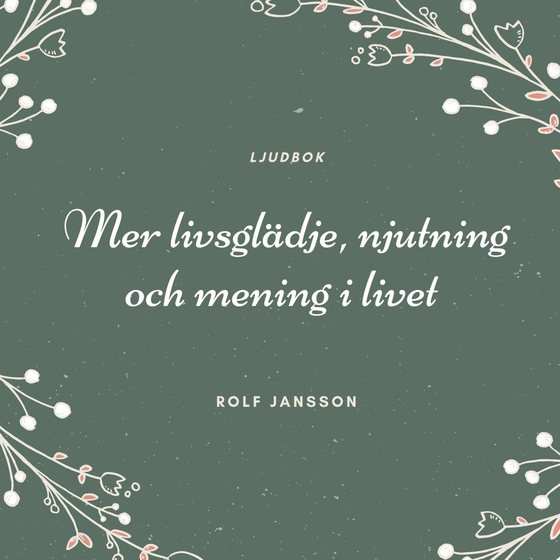 Mer livsglädje, njutning och mening i livet