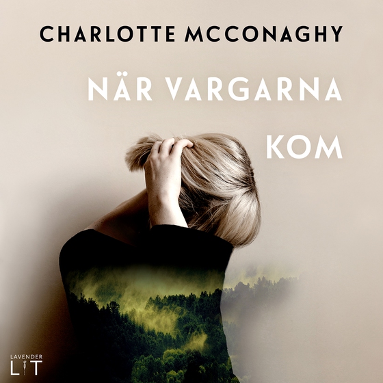 När vargarna kom (ljudbok) av Charlotte McConaghy